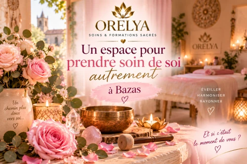 ORELYA : un espace pour prendre soin de soi autrement à Bazas